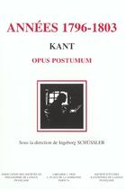 Couverture du livre « Kant, Les Annees 1796-1803 Opus Postumum » de  aux éditions Vrin