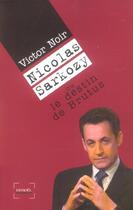 Couverture du livre « Nicolas sarkozy ou le destin de brutus » de Victor Noir aux éditions Denoel