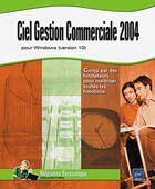 Couverture du livre « Ciel gestion commerciale pour windows ; version 10 (édition 2004) » de Beatrice Daburon aux éditions Eni