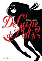 Couverture du livre « De cape et de mots » de Flore Vesco aux éditions Didier Jeunesse