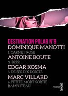 Couverture du livre « Destination polar t.9 » de Dominique Manotti aux éditions Publie.net