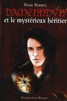 Couverture du livre « Damenndyn et mystérieux héritier t.4 » de Rose Berryl aux éditions Luce Wilquin