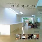 Couverture du livre « Making the most of small spaces » de Stephen Crafti aux éditions Images Publishing