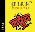 Couverture du livre « Haring ; Révolution'art » de Revue Dada aux éditions Arola