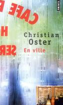 Couverture du livre « En ville » de Christian Oster aux éditions Points