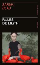 Couverture du livre « Filles de Lilith » de Sarah Blau aux éditions Presses De La Cite