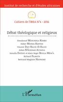 Couverture du livre « Cahiers de l'IREA T.4 ; débat théologique et religieux (édition 2016) » de Cahiers De L'Irea 4 aux éditions L'harmattan