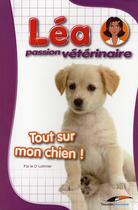Couverture du livre « Lea passion veterinaire les chiens » de  aux éditions Tf1 Publishing