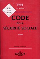 Couverture du livre « Code de la sécurité sociale, annoté (édition 2021) » de Frederic Guiomard et Anne-Sophie Ginon et Armelle Mavoka-Isana aux éditions Dalloz