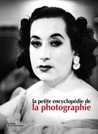 Couverture du livre « La petite encyclopédie de la photographie » de Brigitte Govignon aux éditions La Martiniere