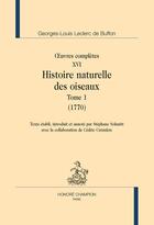 Couverture du livre « Oeuvres complètes t.16 ; histoire naturelle des oiseaux t.1 » de Georges-Louis Leclerc Buffon aux éditions Honore Champion