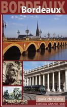 Couverture du livre « Bordeaux guía de visita » de J.Y. Boscher et D. Muller aux éditions Grand Sud
