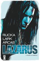 Couverture du livre « Lazarus t.1 ; pour la famille » de Greg Rucka et Santiago Arcas et Michael Lark aux éditions Glenat Comics