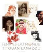 Couverture du livre « Femmes du monde » de Titouan Lamazou aux éditions Gallimard-loisirs