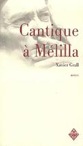 Couverture du livre « Cantique à Melilla » de Xavier Grall aux éditions Terre De Brume