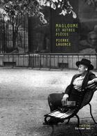 Couverture du livre « Magloume et autres pièces » de Pierre Lagorge aux éditions Editions Thot
