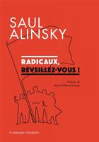 Couverture du livre « Radicaux, réveillez-vous ! » de Saul Alinsky aux éditions Le Passager Clandestin