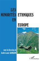 Couverture du livre « Les minorites ethniques en europe » de Andre-Louis Sanguin aux éditions L'harmattan