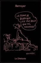 Couverture du livre « La femme de Berroyer est plus belle que toi, connasse ! » de Jackie Berroyer aux éditions Le Dilettante
