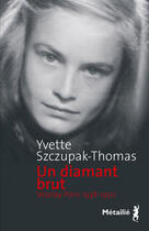 Couverture du livre « Un diamant brut » de Szczupak-Thomas Yvet aux éditions Metailie