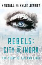Couverture du livre « Rebels: City of Indra » de Jenner Kylie aux éditions Gallery Books Karen Hunter Publishing