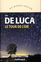 Couverture du livre « Le tour de l'oie » de Erri De Luca aux éditions Gallimard