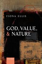 Couverture du livre « God, Value, and Nature » de Ellis Fiona aux éditions Oup Oxford