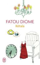 Couverture du livre « Kétala » de Fatou Diome aux éditions J'ai Lu