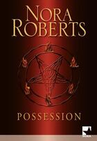 Couverture du livre « Possession » de Roberts-N aux éditions Harlequin