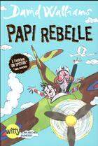Couverture du livre « Papi rebelle » de David Walliams et Tony Ross aux éditions Albin Michel