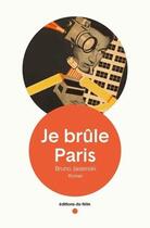 Couverture du livre « Je brûle Paris » de Bruno Jasienski aux éditions Felin
