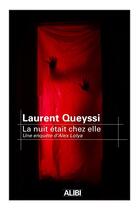 Couverture du livre « La nuit était chez elle » de Laurent Queyssi aux éditions Filatures