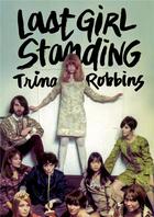 Couverture du livre « Last girl standing » de Trina Robbins aux éditions Bliss Comics