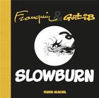 Couverture du livre « Slowburn » de Gotlib et Franquin aux éditions Fluide Glacial