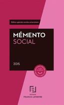 Couverture du livre « Mémento social étudiant (édition 2015) » de  aux éditions Lefebvre