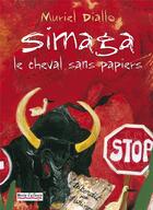 Couverture du livre « Simaga, le cheval sans papier » de Muriel Diallo aux éditions Vents D'ailleurs