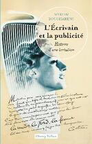 Couverture du livre « L'écrivain et la publicité : histoire d'une tentation » de Myriam Boucharenc aux éditions Champ Vallon