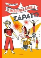 Couverture du livre « L'incroyable famille Zapato » de Julie Brouant aux éditions L'agrume