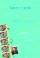 Couverture du livre « Turquoise » de Hussein Aamer aux éditions Saqi Books Digital