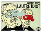 Couverture du livre « L'autre idiot » de Tripp et Barcelo aux éditions Futuropolis