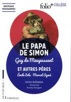 Couverture du livre « Le papa de Simon et autres pères » de Émile Zola et Guy de Maupassant et Marcel Aymé aux éditions Gallimard