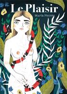 Couverture du livre « Le plaisir » de Maria Hesse aux éditions Presque Lune