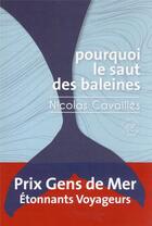 Couverture du livre « Pourquoi le saut des baleines » de Nicolas Cavailles aux éditions Editions Du Sonneur