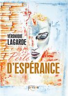 Couverture du livre « Perle d'espérance » de Veronique Lagarde aux éditions Persee