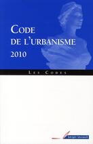 Couverture du livre « Code de l'urbanisme (édition 2010) » de Barbillon aux éditions Berger-levrault