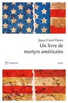 Couverture du livre « Un livre de martyrs américains » de Joyce Carol Oates aux éditions Philippe Rey