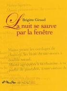 Couverture du livre « La nuit se sauve par la fenêtre » de Brigitte Giraud aux éditions Pleine Page