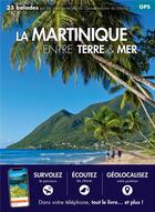 Couverture du livre « La Martinique entre terre et mer » de Gerard Berry et Daniel Kempa et Corinne Gense aux éditions Belles Balades