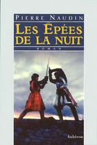 Couverture du livre « Les épées de la nuit » de Pierre Naudin aux éditions Auberon