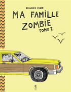 Couverture du livre « Ma famille zombie T.2 » de Eleonore Zuber aux éditions Cambourakis
